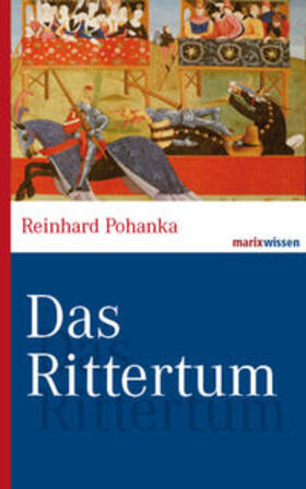 Pohanka |  Das Rittertum | Buch |  Sack Fachmedien