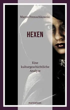 Frenschkowski | Die Hexen | Buch | 978-3-86539-965-6 | www2.sack.de
