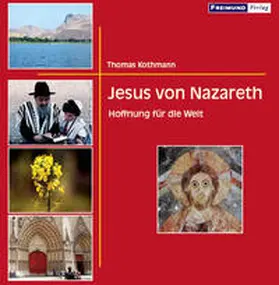 Kothmann |  Jesus von Nazareth | Buch |  Sack Fachmedien