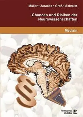Müller / Zaracko / Groß |  Chancen und Risiken der Neurowissenschaften | Buch |  Sack Fachmedien