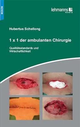 Schellong |  1 x 1 der ambulanten Chirurgie | Buch |  Sack Fachmedien