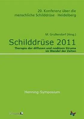 Grußendorf |  Schilddrüse 2011 - Henning-Symposium | Buch |  Sack Fachmedien