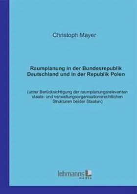Mayer |  Raumplanung in der Bundesrepublik Deutschland und in der Republik Polen | Buch |  Sack Fachmedien