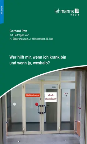 Pott |  Wer Hilft mir, wenn ich krank bin und wenn ja, weshalb? | eBook | Sack Fachmedien
