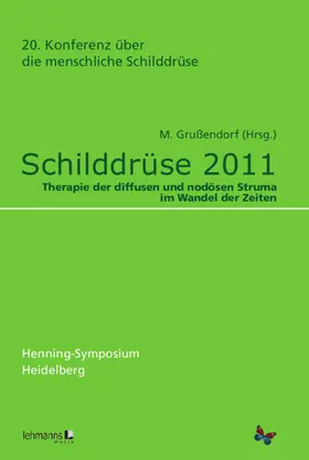 Grußendorf |  Schilddrüse 2011 - Henning-Symposium | eBook | Sack Fachmedien