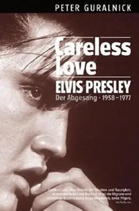 Guralnick |  Careless Love - Elvis Presley | Buch |  Sack Fachmedien