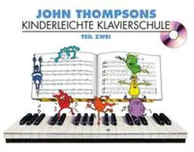 Thompson |  John Thompsons Kinderleichte Klavierschule - Teil 2 | Buch |  Sack Fachmedien