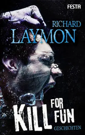 Laymon | Kill for fun | Buch | 978-3-86552-265-8 | www2.sack.de
