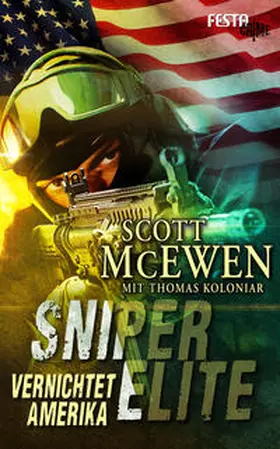 Koloniar / McEwen |  Sniper Elite: Vernichtet Amerika | Buch |  Sack Fachmedien