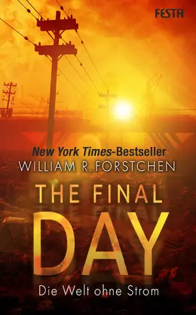 Forstchen |  The Final Day - Die Welt ohne Strom | eBook | Sack Fachmedien
