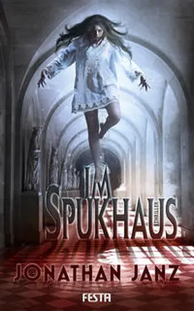 Janz | Im Spukhaus | Buch | 978-3-86552-802-5 | www2.sack.de