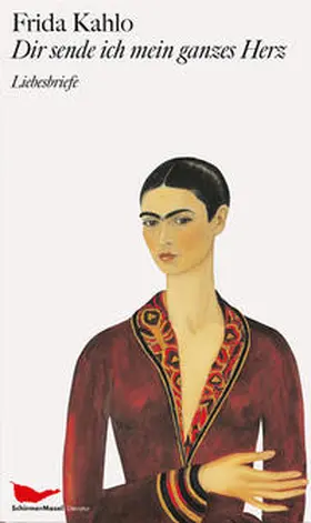 Kahlo |  Dir sende ich mein ganzes Herz | Buch |  Sack Fachmedien