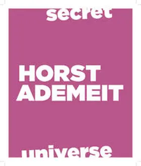 Kittelmann / Ademeit / Dichter |  Secret Universe. Horst Ademeit / Dichter/Kittelmann | Buch |  Sack Fachmedien