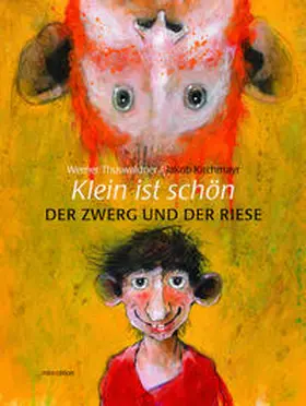 Thuswaldner |  Klein ist schön - Der Zwerg und der Riese | Buch |  Sack Fachmedien