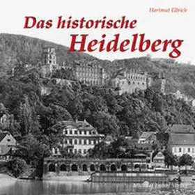 Ellrich |  Das historische Heidelberg | Buch |  Sack Fachmedien