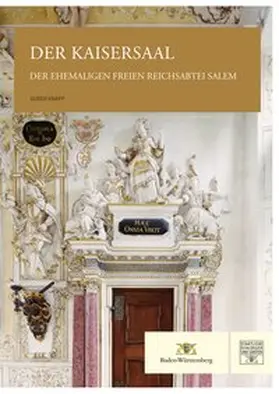 Knapp / Staatliche Schlösser und Gärten Baden-Württemberg |  Der Kaisersaal der ehemaligen Freien Reichsabtei Salem | Buch |  Sack Fachmedien
