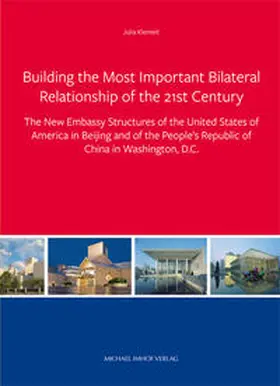 Klemeit |  Building the Most Important Bilateral Relationship of the 21st Century | Buch |  Sack Fachmedien