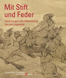 Reuße / Städtischen Museen Freiburg, Augustinermuseum |  Mit Stift und Feder | Buch |  Sack Fachmedien