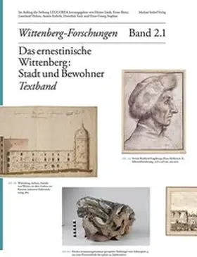 Stiftung LEUCOREA / Lück / Bünz |  Das ernestinische Wittenberg: Stadt und Bewohner | Buch |  Sack Fachmedien