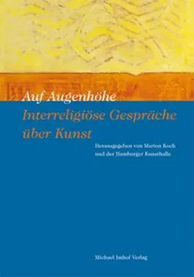 Koch / Hamburger Kunsthalle |  Auf Augenhöhe – Interreligiöse Gespräche über Kunst | Buch |  Sack Fachmedien