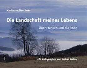 Deschner |  Die Landschaft meines Lebens | Buch |  Sack Fachmedien
