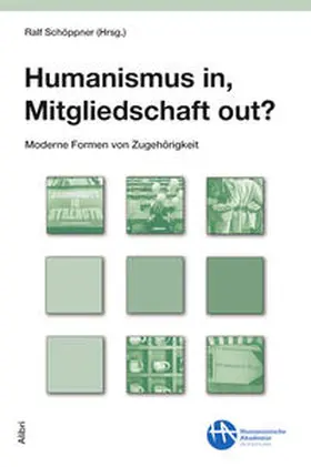 Schöppner |  Humanismus in, Mitgliedschaft out? | Buch |  Sack Fachmedien
