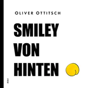 Ottitsch |  Smiley von hinten | Buch |  Sack Fachmedien