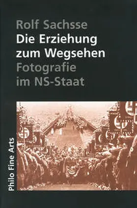 Sachsse |  Die Erziehung zum Wegsehen | Buch |  Sack Fachmedien