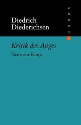 Diedrichsen / Diederichsen |  Kritik des Auges | Buch |  Sack Fachmedien