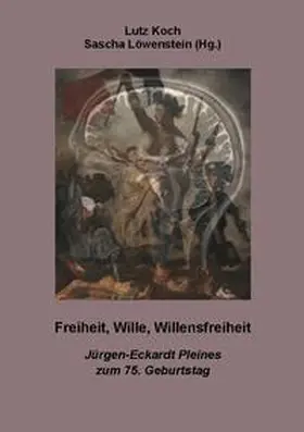 Löwenstein / Koch / Helmer |  Freiheit, Wille, Willensfreiheit | Buch |  Sack Fachmedien
