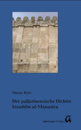 Britz |  Kulturelle Selbstbehauptung in der zeitgenössischen palästinensischen Poesie | Buch |  Sack Fachmedien