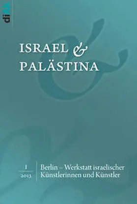 Deutsch-Israelischer Arbeitskreis für Frieden im Nahen Osten (diAk) e.V |  Berlin - Werkstatt israelischer Künstlerinnen und Künstler | Buch |  Sack Fachmedien