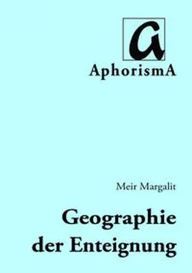 Margalit |  Geographie der Enteignung | Buch |  Sack Fachmedien