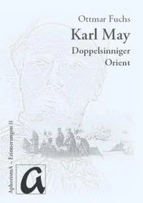 Fuchs |  Karl Mays doppelsinniger Orient | Buch |  Sack Fachmedien