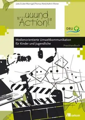 Gruber-Mannigel / Pyhel / Wiener |  ... uuund - Action! | Buch |  Sack Fachmedien