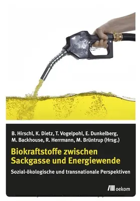 Hirschl / Dietz / Backhouse |  Biokraftstoffe zwischen Sackgasse und Energiewende | eBook | Sack Fachmedien