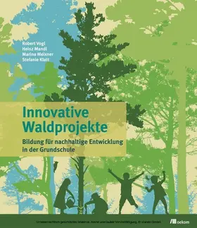 Vogl / Mandl / Meixner |  Innovative Waldprojekte | eBook | Sack Fachmedien