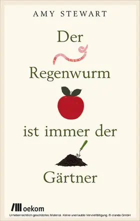 Stewart |  Der Regenwurm ist immer der Gärtner | eBook | Sack Fachmedien