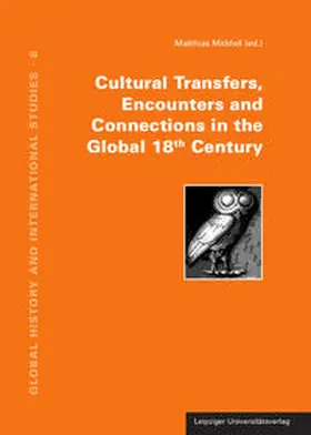 Middell |  Cultural Transfers, Encounters and Connections in the Global 18th Century | Buch |  Sack Fachmedien