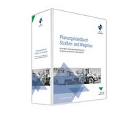 Andres, Dipl. Ing. (FH) / Görigk, Dipl. Ing. / Hantke, Dipl. Ing., Dipl.Umweltwiss. (Univ.) |  Planungshandbuch Straßen und Wegebau | Loseblattwerk |  Sack Fachmedien
