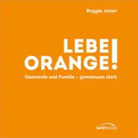 Joiner | Lebe Orange! | Buch | 978-3-86591-731-7 | www2.sack.de