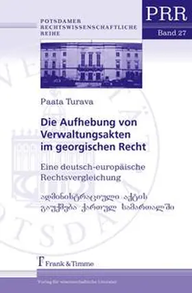 Turava |  Die Aufhebung von Verwaltungsakten im georgischen Recht | Buch |  Sack Fachmedien