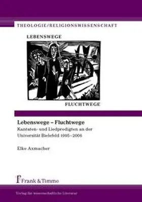 Axmacher |  Lebenswege - Fluchtwege | Buch |  Sack Fachmedien