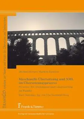 Krenz / Seewald-Heeg / Ramlow |  Maschinelle Übersetzung und XML im Übersetzungsprozess | Buch |  Sack Fachmedien