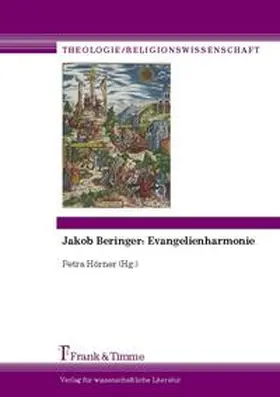 Hörner |  Jakob Beringer: Evangelienharmonie | Buch |  Sack Fachmedien