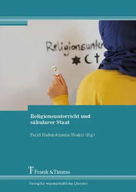 Hafez / Shakir |  Religionsunterricht und säkularer Staat | Buch |  Sack Fachmedien