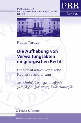 Turava |  Die Aufhebung von Verwaltungsakten im georgischen Recht | eBook | Sack Fachmedien