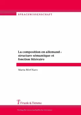 Naro |  La composition en allemand : structure sémantique et fonction littéraire | eBook | Sack Fachmedien
