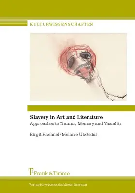 Haehnel / Ulz |  Slavery in Art and Literature | eBook | Sack Fachmedien
