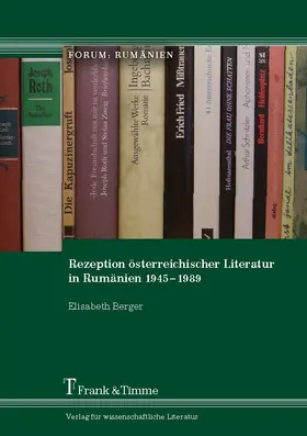 Berger |  Rezeption österreichischer Literatur in Rumänien 1945-1989 | eBook | Sack Fachmedien